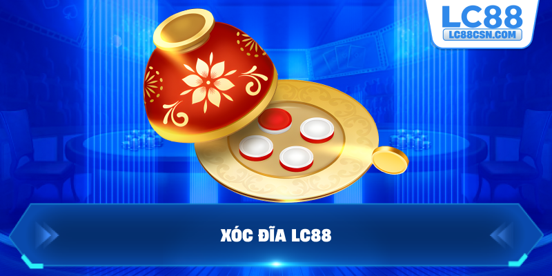 Xóc đĩa LC88